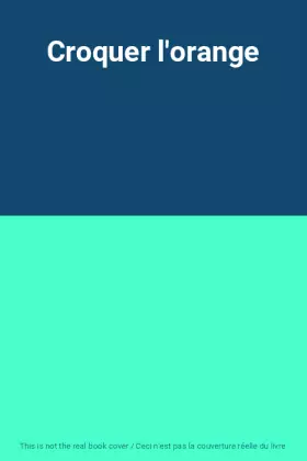 Couverture du produit · Croquer l'orange