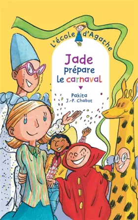 Couverture du produit · L'Ecole d'Agathe, Tome 50 : Jade prépare le carnaval