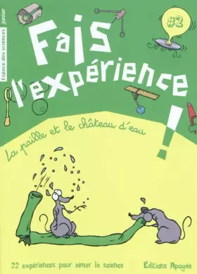 Couverture du produit · Fais l'expérience ! : La paille et le château d'eau