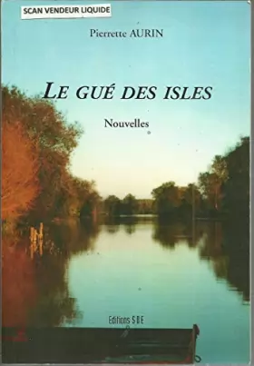 Couverture du produit · Le Gue des Isles