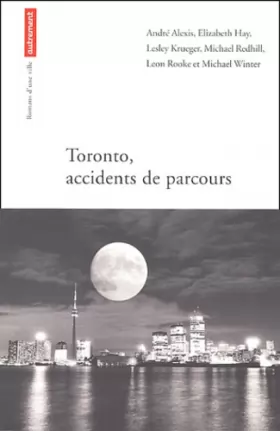 Couverture du produit · Toronto : Accidents de parcours