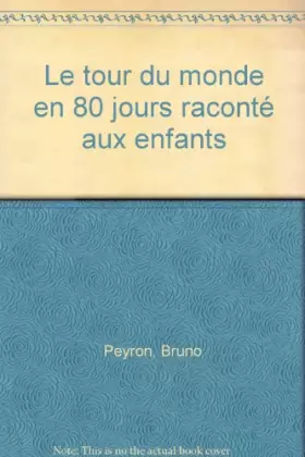Couverture du produit · Le tour du monde en 80 jours raconté aux enfants