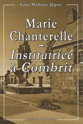 Couverture du produit · Marie Chanterelle - Institutrice à Combrit