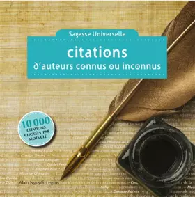 Couverture du produit · Citations d'auteurs connus ou inconnus : Sagesse universelle