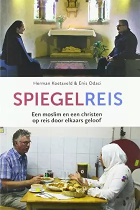 Couverture du produit · Spiegelreis: een moslim en een christen op reis door elkaars geloof