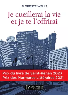Couverture du produit · Je cueillerai la vie et je te l'offrirai