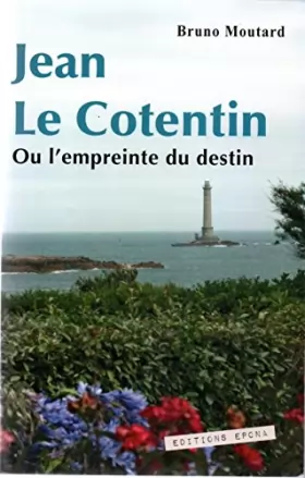 Couverture du produit · Jean Le Cotentin ou l'empreinte du destin