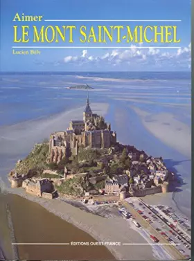 Couverture du produit · Aimer le mont saint michel