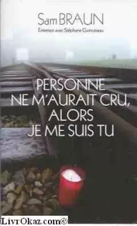 Couverture du produit · Personne ne m'aurait cru, alors je me suis tu. Entretien avec Stéphane Guinoiseau.