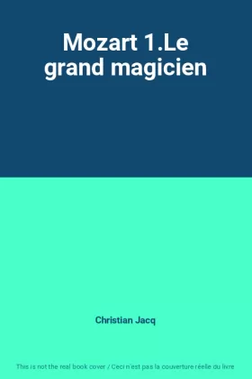 Couverture du produit · Mozart 1.Le grand magicien