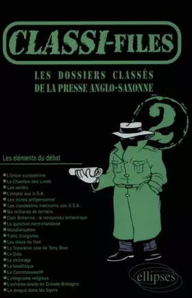 Couverture du produit · Classi-files 2 : Les dossiers classés de la presse anglo-saxonne