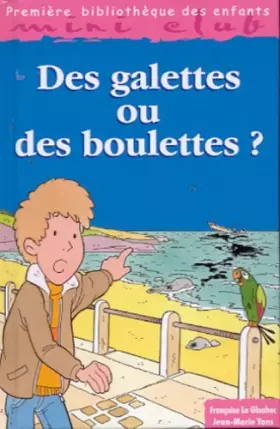 Couverture du produit · Des galettes ou des boulettes?