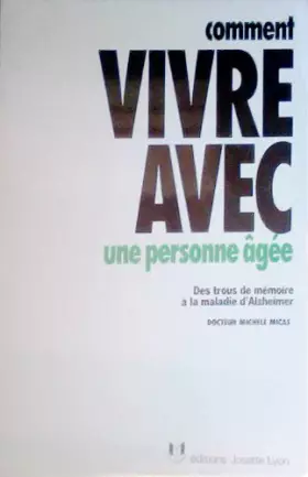 Couverture du produit · Comment vivre avec une personne âgée