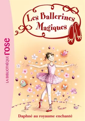 Couverture du produit · Les ballerines magiques, Tome 1 : Daphné au royaume enchanté