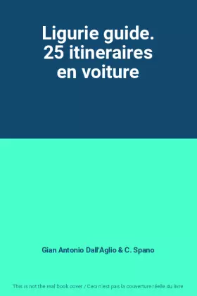 Couverture du produit · Ligurie guide. 25 itineraires en voiture