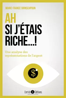 Couverture du produit · Ah si j'étais riche... !: Une analyse des représentations de l'argent