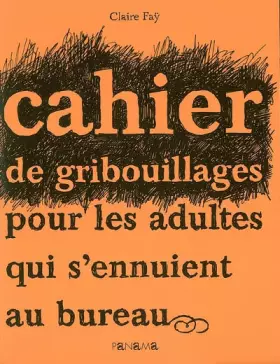 Couverture du produit · Cahier de gribouillages pour adultes qui s'ennuient au bureau