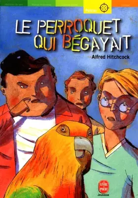 Couverture du produit · Le Perroquet qui bégayait