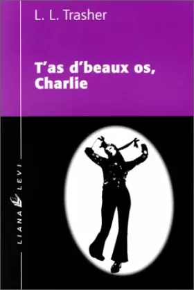 Couverture du produit · T'as de beaux os, Charlie