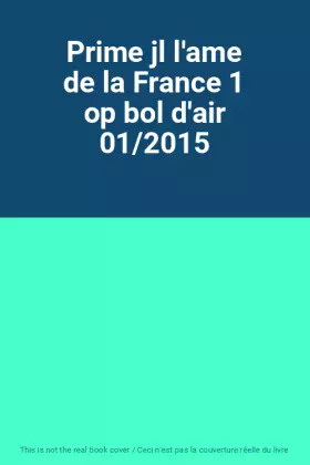 Couverture du produit · Prime jl l'ame de la France 1 op bol d'air 01/2015
