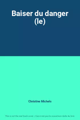 Couverture du produit · Baiser du danger (le)