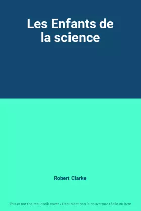 Couverture du produit · Les Enfants de la science