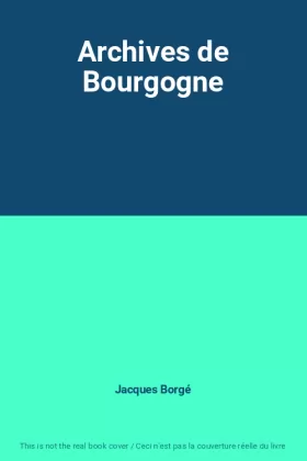 Couverture du produit · Archives de Bourgogne