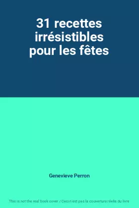 Couverture du produit · 31 recettes irrésistibles pour les fêtes
