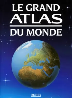 Couverture du produit · Le grand atlas du monde 2000