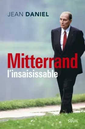 Couverture du produit · Mitterrand l'insaisissable