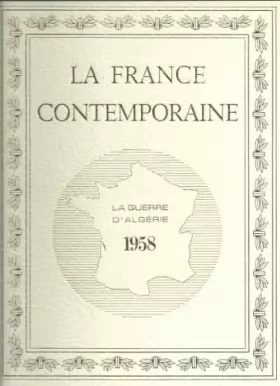 Couverture du produit · la France contemporaine - la guerre d'Algérie - Année 1958