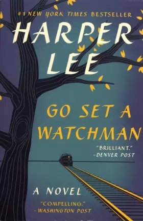 Couverture du produit · Go Set a Watchman: A Novel