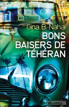 Couverture du produit · Bons baisers de Téhéran