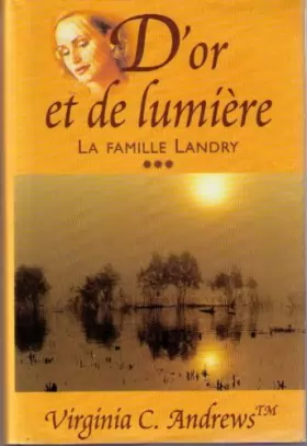 Couverture du produit · D'or et de lumière (La famille Landry)