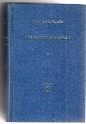 Couverture du produit · Mémoires de guerre, l'appel, 1940-1942.