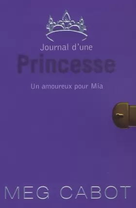 Couverture du produit · Journal d'une Princesse, Tome 3 : Un amoureux pour Mia