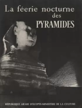 Couverture du produit · La feerie nocturne des pyramide