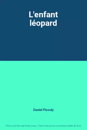Couverture du produit · L'enfant léopard
