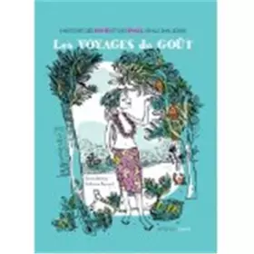 Couverture du produit · Les voyages du goût: L'histoire des fruits et des épices venus d'ailleurs