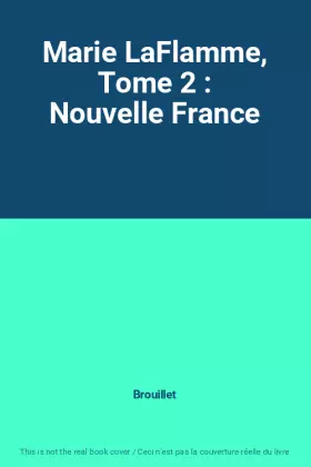 Couverture du produit · Marie LaFlamme, Tome 2 : Nouvelle France