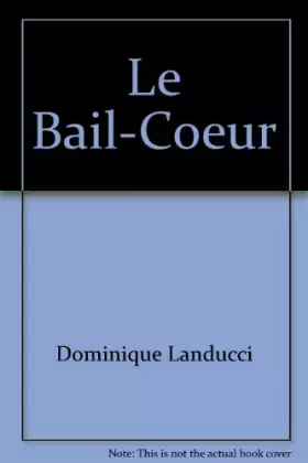 Couverture du produit · Le Bail-coeur