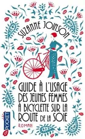 Couverture du produit · Guide à l'usage des jeunes femmes à bicyclette sur la route de la soie