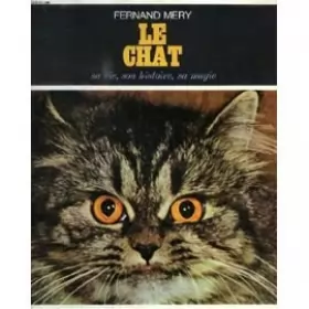 Couverture du produit · Fernand Méry. Le Chat : Sa vie, son histoire, sa magie