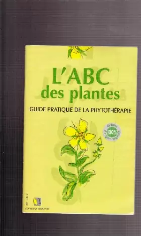 Couverture du produit · L'ABC des plantes guide pratique de la phytotherapie