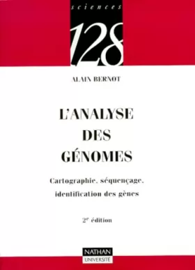 Couverture du produit · L'analyse des génomes : Cartographie, séquençage, identification des gènes, 2ème édition