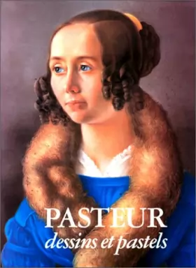 Couverture du produit · Pasteur, Dessins et Pastels