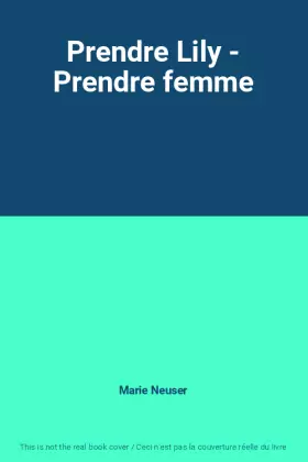 Couverture du produit · Prendre Lily - Prendre femme