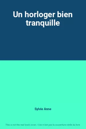 Couverture du produit · Un horloger bien tranquille