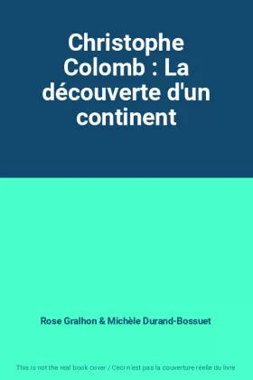 Couverture du produit · Christophe Colomb : La découverte d'un continent