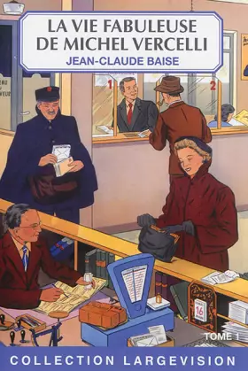 Couverture du produit · La vie fabuleuse de Michel Vercelli: 2 volumes